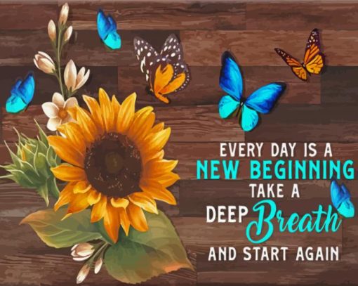 Everyday Is A New Beginning Take A Deep Breath And Start Again Diamond Painting