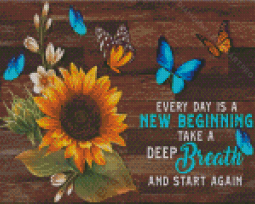 Everyday Is A New Beginning Take A Deep Breath And Start Again Diamond Painting