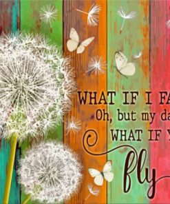 What If I Fall Oh My Darling But What Of You Fly Quote Diamond Painting