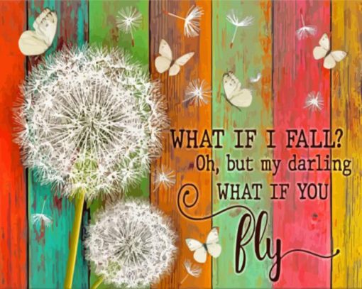 What If I Fall Oh My Darling But What Of You Fly Quote Diamond Painting