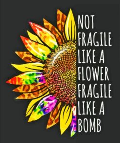 Not Fragile Like A Flower Fragile Like A Bomb Diamond Painting